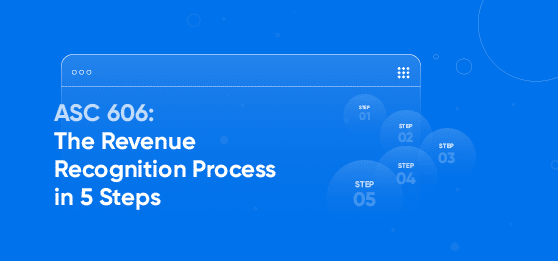 Blue graphic with text: "ASC 606: The Revenue Recognition Process in 5 Steps," and five semicircles labeled Step 01 to Step 05.
